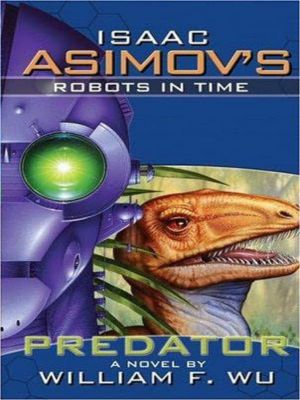 [Isaac Asimov's Robots in Time 01] • Predator